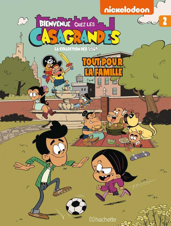 Bienvenue chez les Casagrandes Tome 2 : Tout pour la famille