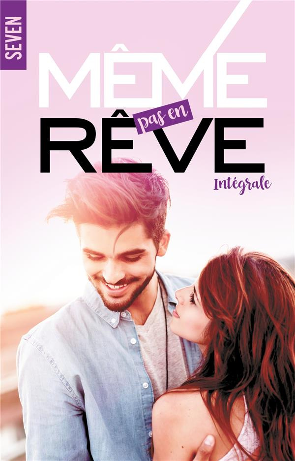 Même pas en rêve - L'intégrale