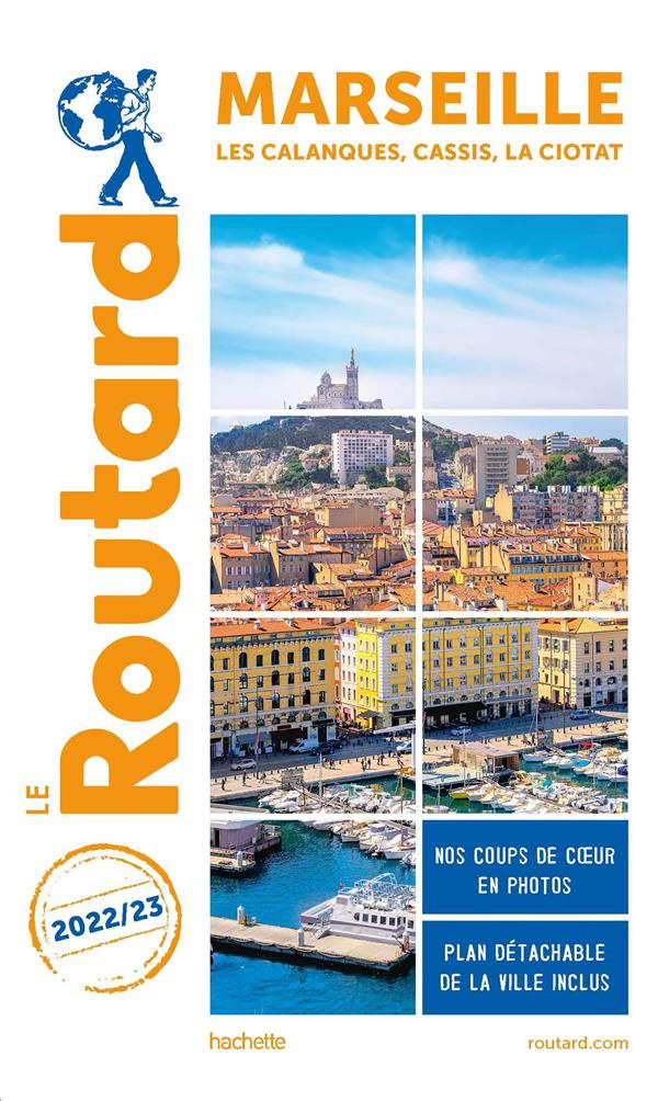 Marseille. Les calanques, Cassis, La Ciotat, Edition 2022-2023, avec 1 Plan détachable