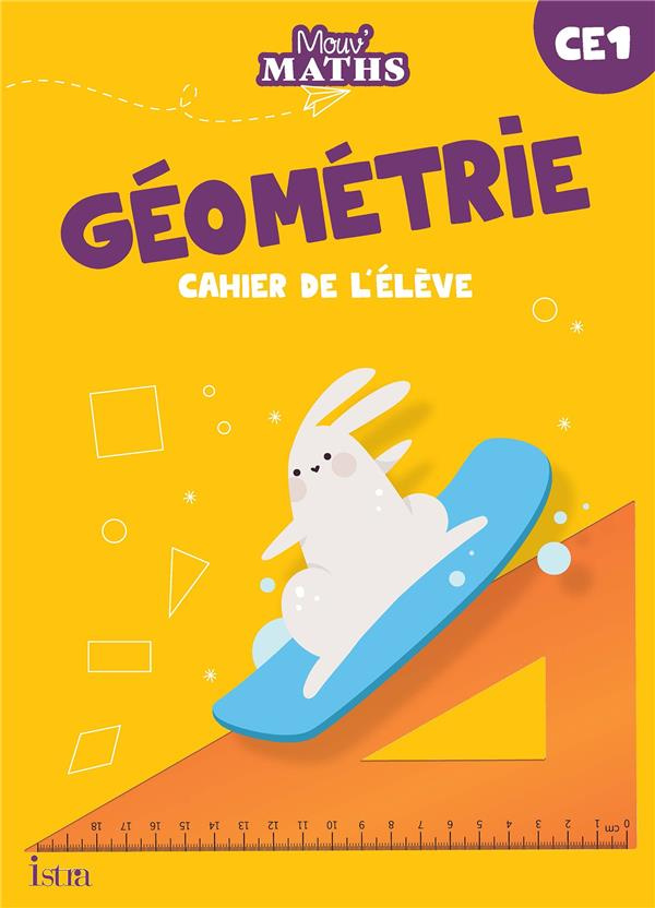 Géométrie CE1. Cahier de l'élève, Edition 2023