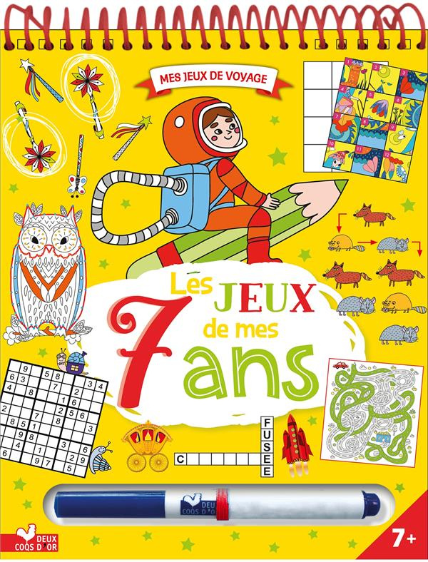 Les jeux de mes 7 ans. Avec 1 feutre effaçable