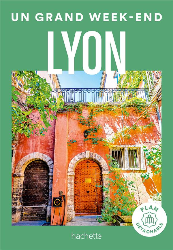 Un Grand Week-end à Lyon. Avec 1 Plan détachable