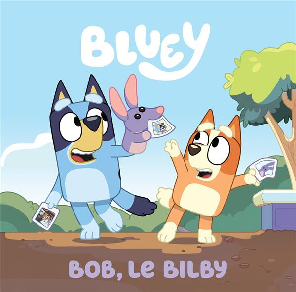 Bluey. Bob, le Bilby