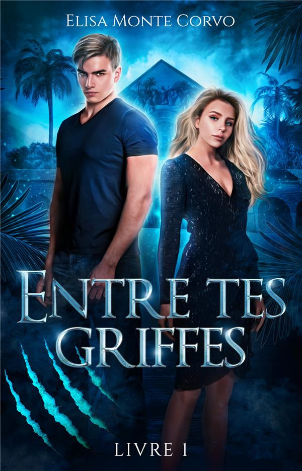 Entre tes griffes Tome 1