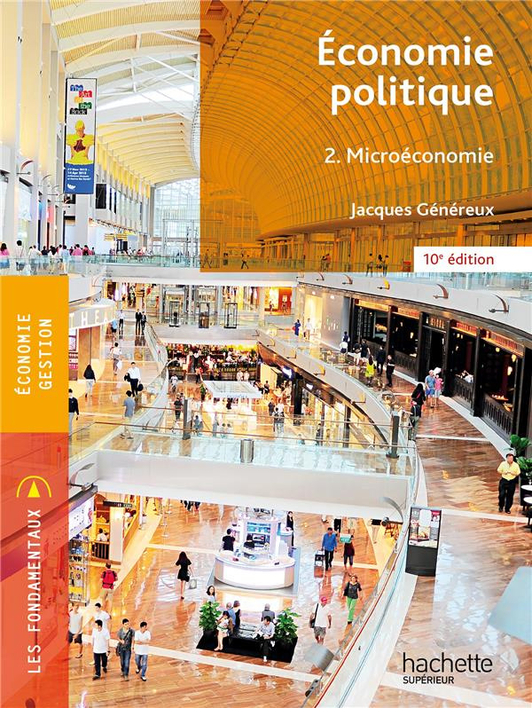 Economie politique. Tome 2, Microéconomie, 10e édition