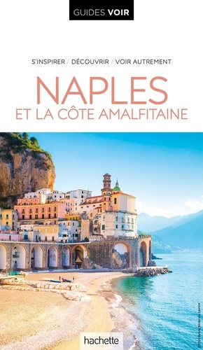 Naples et la côte amalfitaine. Edition 2025