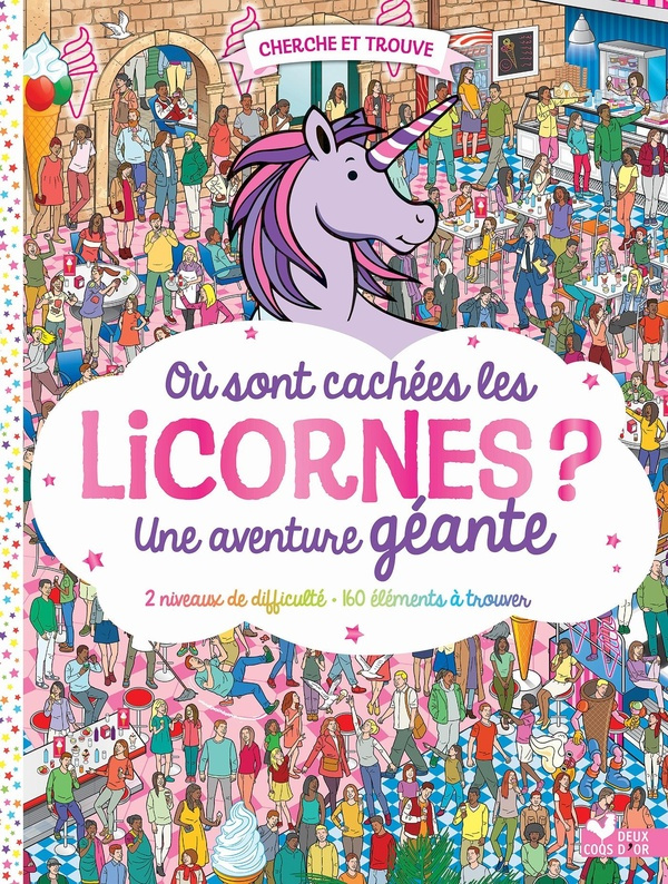 Où sont cachées les licornes ? Une aventure géante