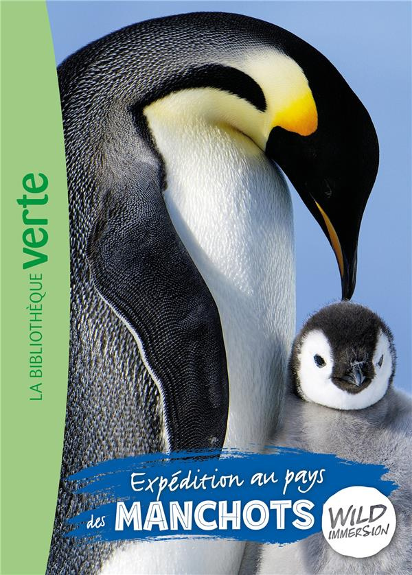 Wild Immersion Tome 13 : Expédition au pays des manchots