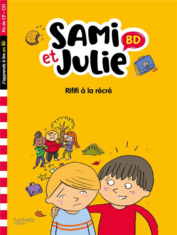 Sami et Julie : Rififi à la récré. Fin de CP-CE1