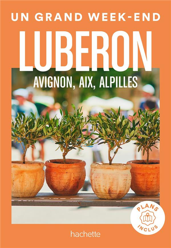 Un Grand Week-end au Luberon. Avignon, Aix, Alpilles, Edition 2023