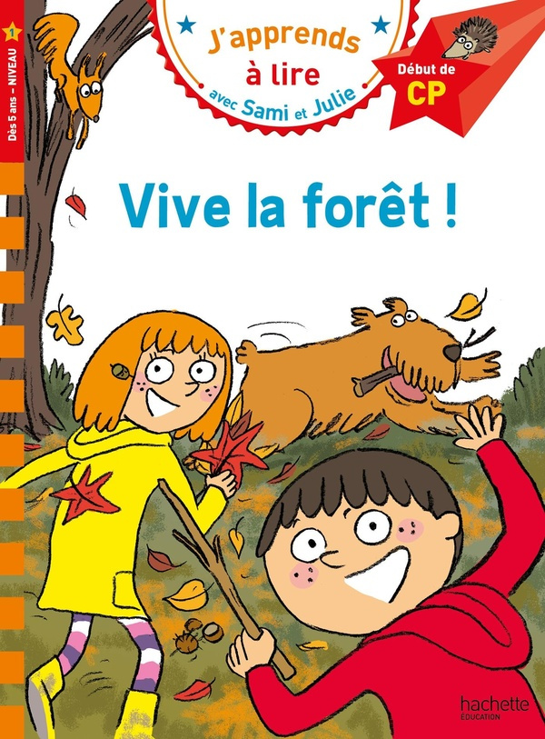 J'apprends à lire avec Sami et Julie : Vive la forêt ! Niveau 1, début de CP