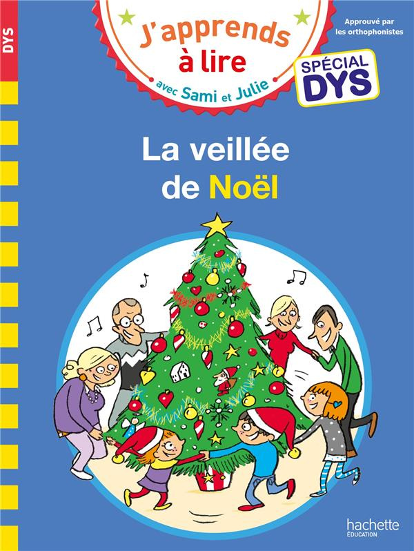 J'apprends à lire avec Sami et Julie : La veillée de Noël [ADAPTE AUX DYS