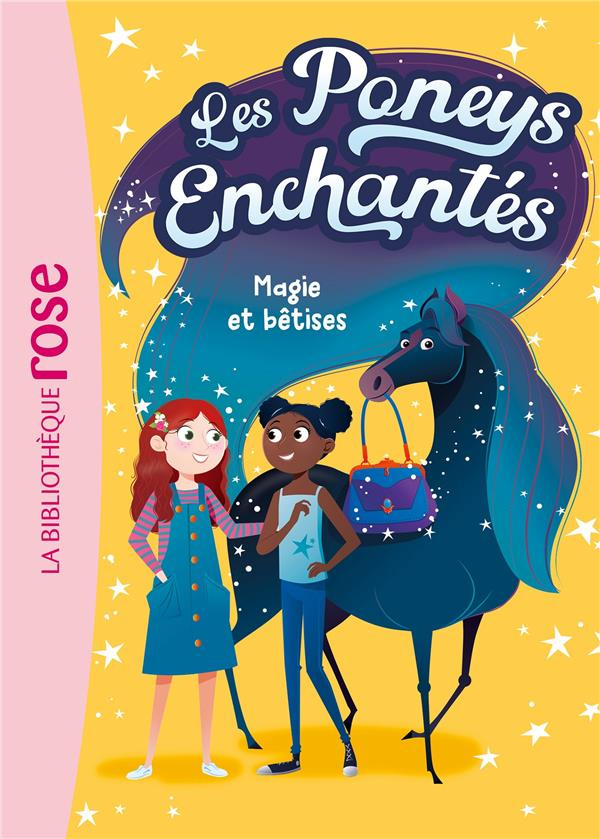 Les Poneys enchantés Tome 1 : Magie et bêtises