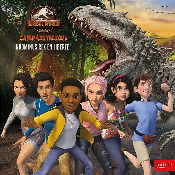 Jurassic World Camp Cretaceous : Indominus Rex en liberté !