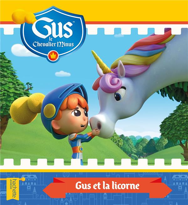 Gus le chevalier minus : Gus et la licorne