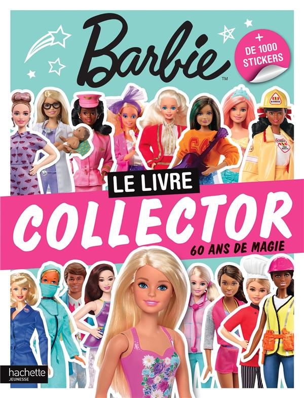 Barbie. Le livre collector. 60 ans de magie.   de 1000 stickers