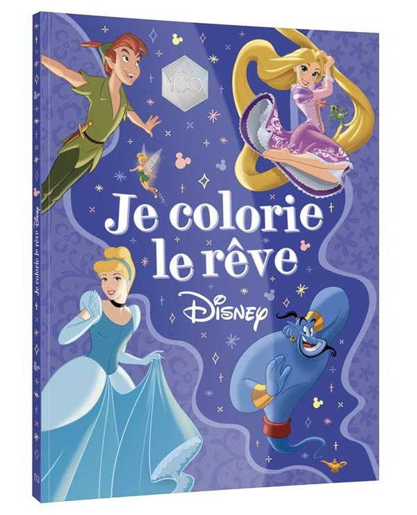 Je colorie le rêve Disney 100