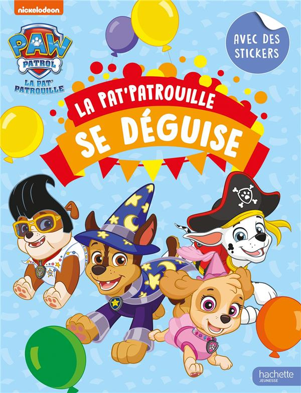 La Pat' Patrouille se déguise. Avec des stickers