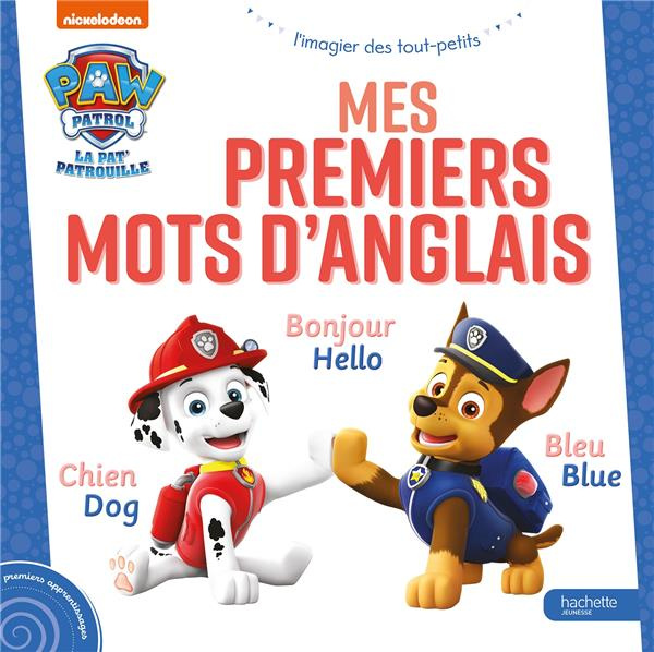 La Pat' Patrouille Mes premiers mots d'anglais
