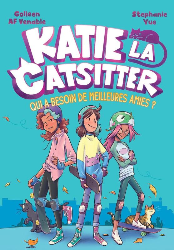 Katie la catsitter : Qui a besoin de meilleures amies ?