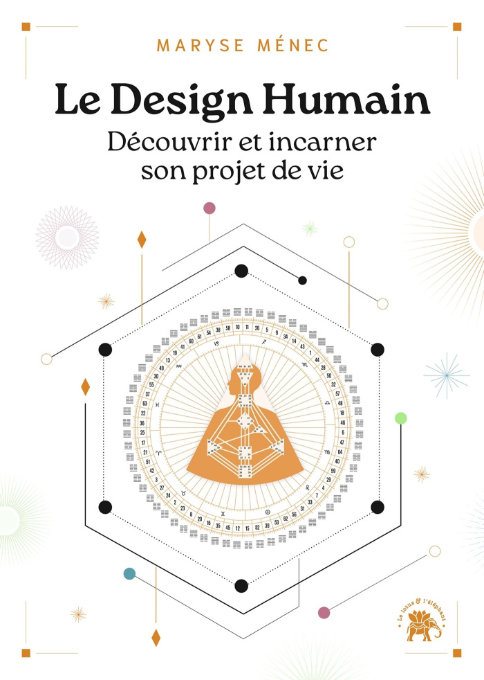 Le Design Humain. Découvrir et incarner son projet de vie