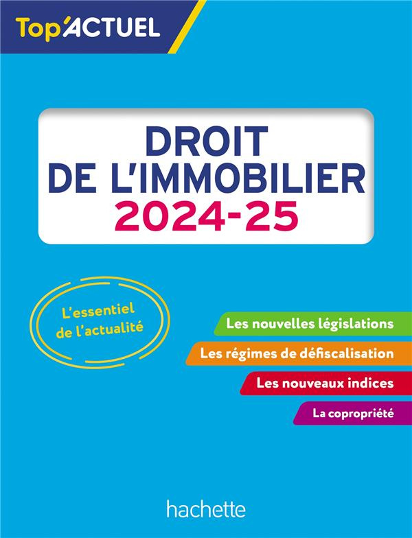 Droit de l'immobilier. Edition 2024-2025