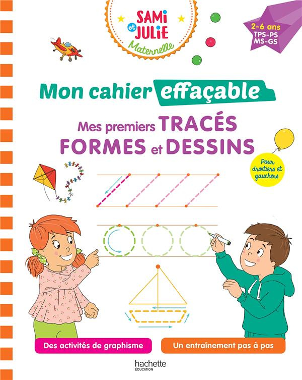 Sami et Julie Maternelle - Mes premiers tracés, formes et dessins. TPS-PS-MS-GS