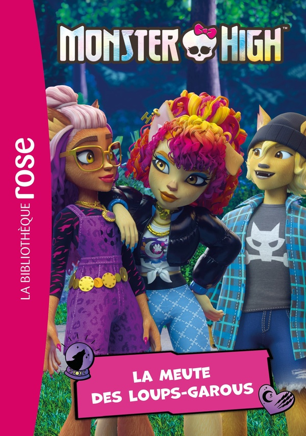 Monster High Tome 4 : La meute des loups-garous