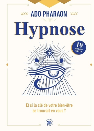 Hypnose. Et si la clé de votre bien-être se trouvait en vous ?