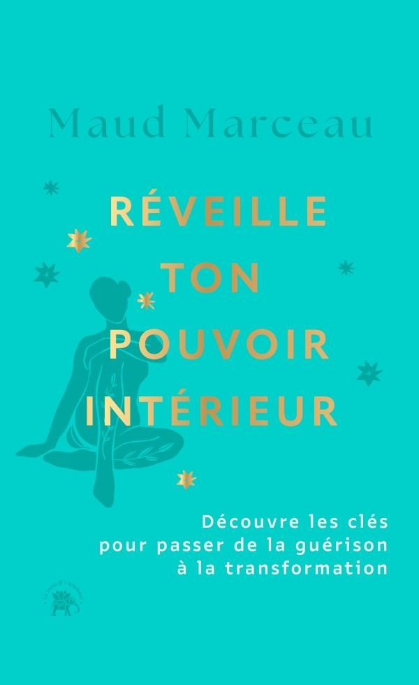 Réveille ton pouvoir intérieur. Découvre les clés pour passe de la guérison à la transformation