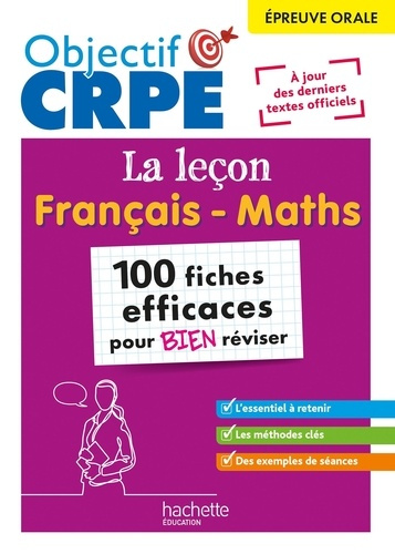 La leçon français-maths, épreuve orale. 100 fiches efficaces pour bien réviser