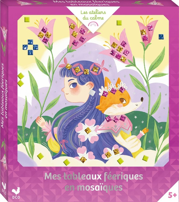 Mes tableaux féeriques en mosaïques. Avec 5 tableaux et 10 planches de mosaïque