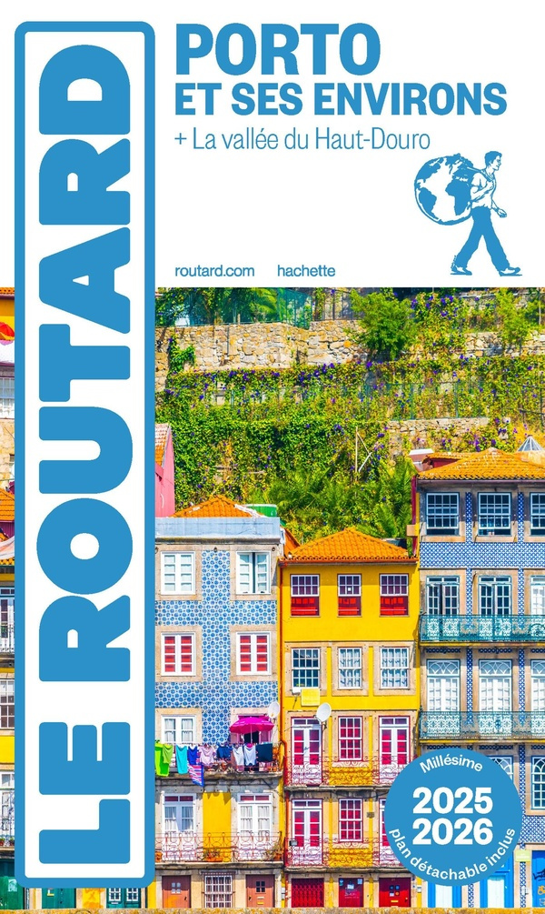 Porto et ses environs.   La vallée du Haut-Douro, Edition 2025-2026, avec 1 Plan détachable