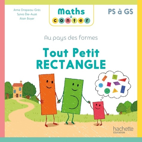 Tout petit rectangle. Au pays des formes PS à GS