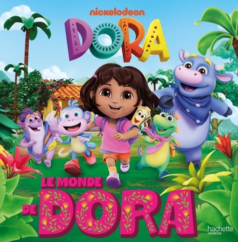Dora l'exploratrice : Le monde de Dora