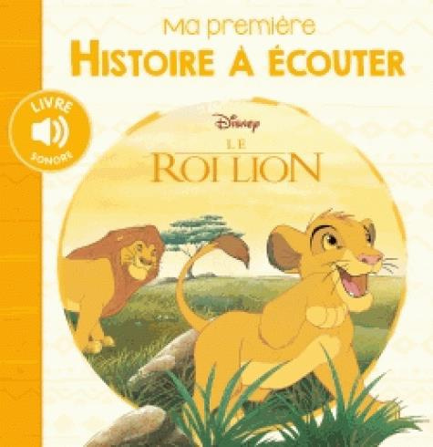 Le Roi Lion. Ma première histoire à écouter