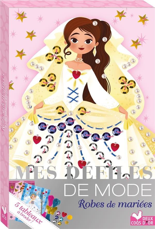 Robes de mariées. 5 tableaux à broder. Avec 1 aiguille, 2 fils à broder, 1 enfile-aiguille, 150 sequ