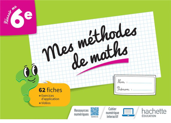 Mathématiques 6e Mes méthodes de maths. Edition 2023