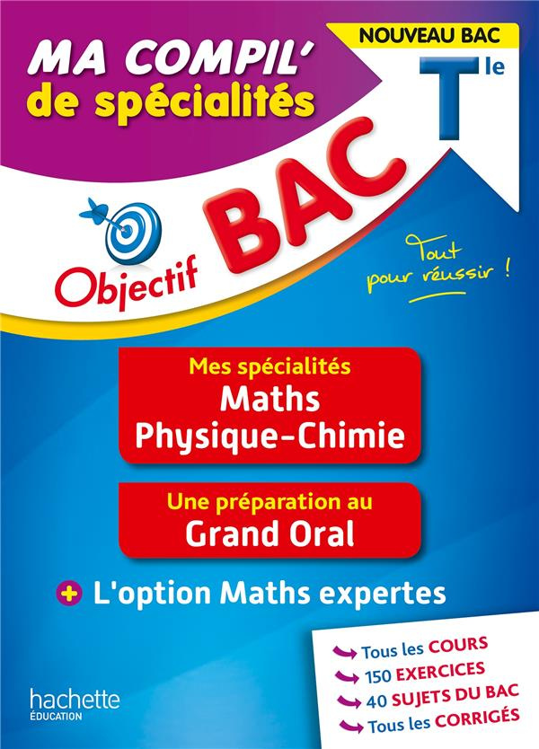 Ma compil' de spécialités Maths Physique-Chimie.   Grand Oral   Option Maths expertes, Edition 2021