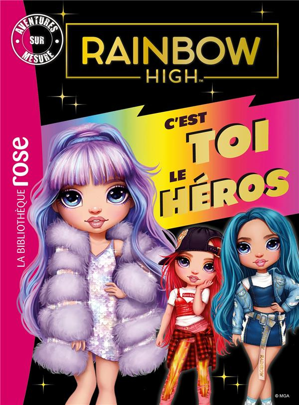 Aventures sur mesure : Rainbow High. C'est toi le héros