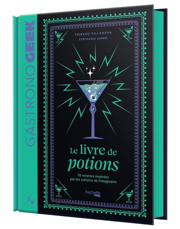 Petit Gastronogeek. Le livre de potions