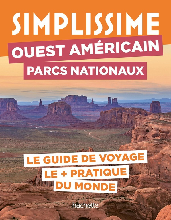 Ouest américain Parcs nationaux. Le guide de voyage le pratique du monde