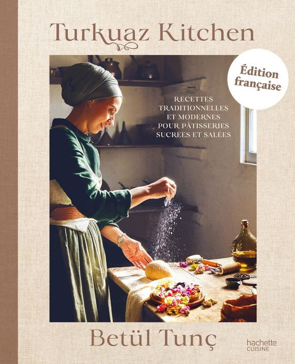 Turkuaz Kitchen. Recettes traditionnelles et modernes pour pâtisseries sucrées et salées