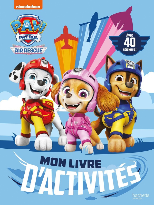 LA PAT' PATROUILLE - MON LIVRE D'ACTIVITES AIR RESCUE - ACTIVITES ET AUTOCOLLANTS