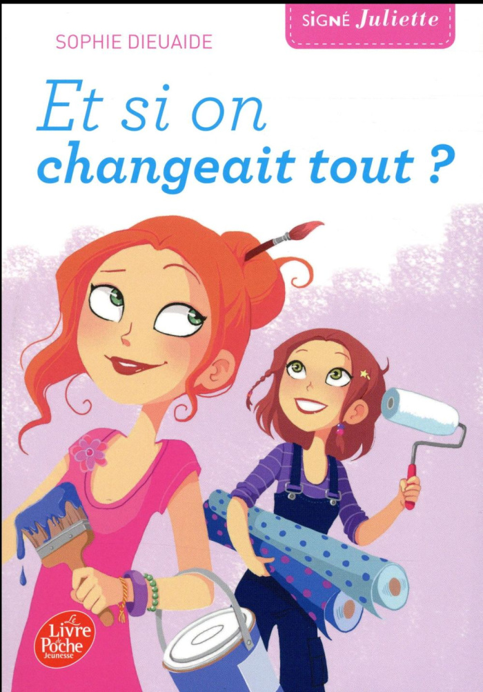Signé Juliette/4/Et si on changeait tout ?
