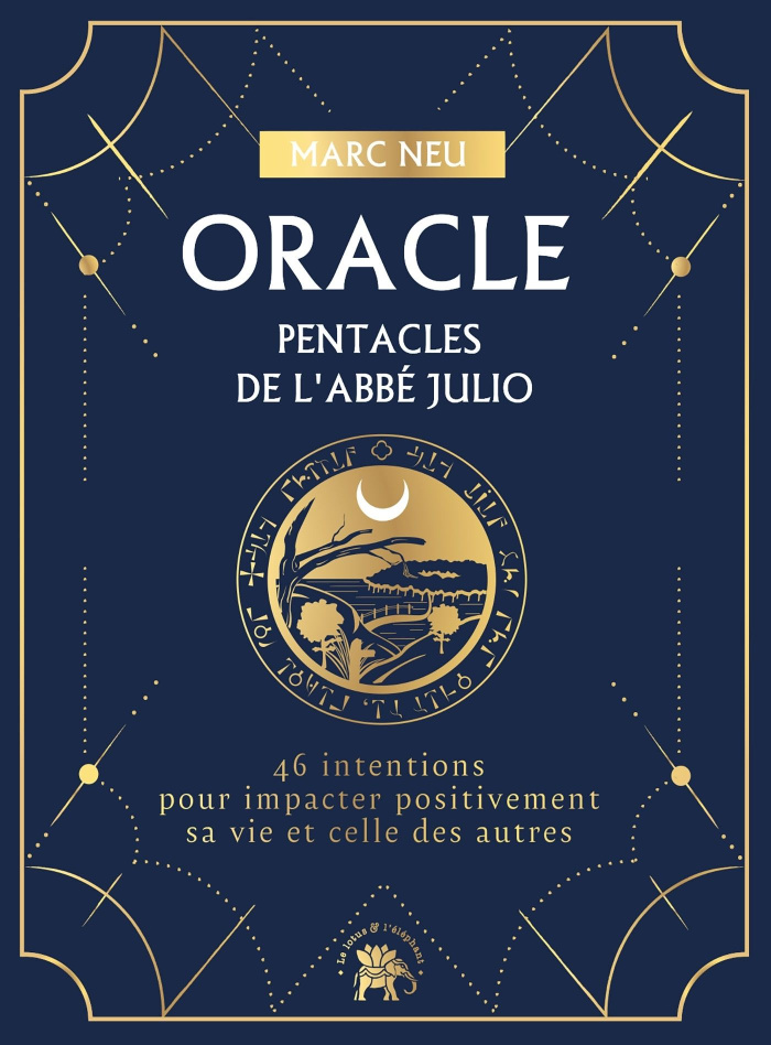 Oracle pentacles de l'Abbé Julio. 46 intentions pour impacter positivement sa vie et celle des autre