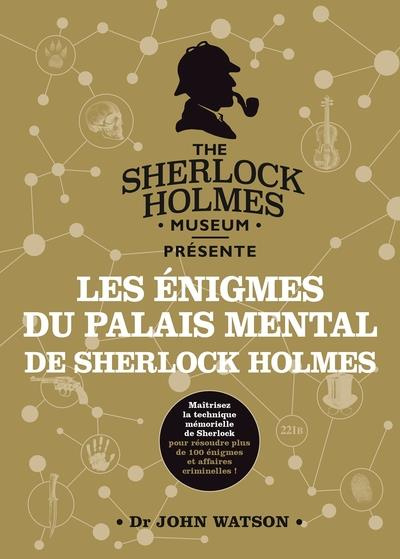 Les énigmes du palais mental de Sherlock Holmes. Dr John Watson