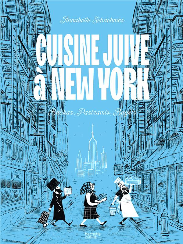 CUISINE JUIVE A NEW YORK - BABKAS, PASTRAMIS, BAGELS
