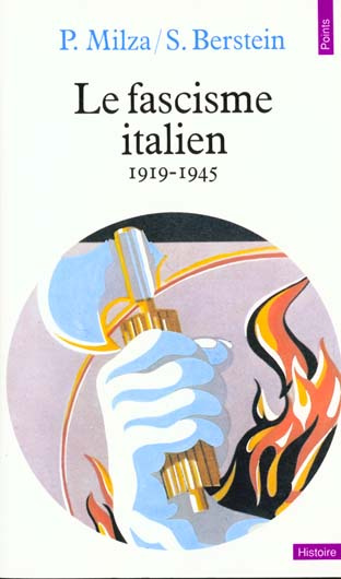 Le Fascisme italien. 1919-1945