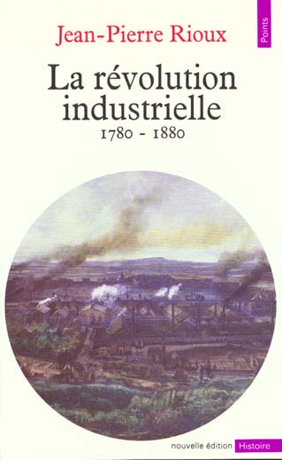 La révolution industrielle. 1780-1880